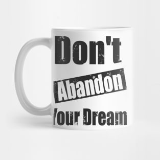 Senior 2022  don't abandon your dream / Believe In Yourself Mug